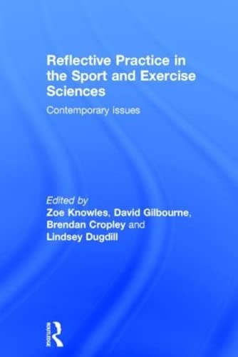 9780415814928: Reflective Practice in the Sport and Exercise Sciences: Contemporary issues