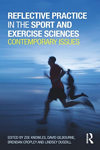 Imagen de archivo de Reflective Practice in the Sport and Exercise Sciences: Contemporary issues a la venta por Reuseabook