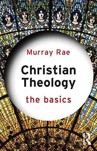 Beispielbild fr Christian Theology: The Basics: The Basics zum Verkauf von Goodwill Industries