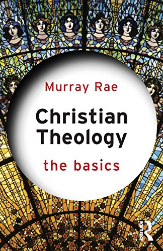 9780415814942: Christian Theology: The Basics