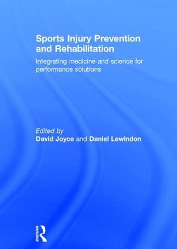9780415815055: Sports Injury Prevention and Rehabilitation: Integrating Medicine and Science for Performance Solutions
