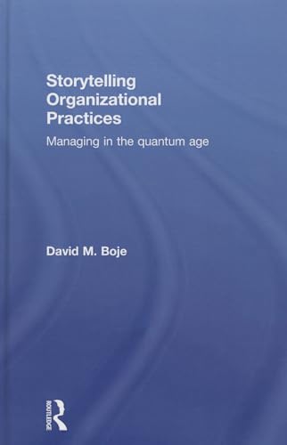 Beispielbild fr Storytelling Organizational Practices: Managing in the quantum age zum Verkauf von Reuseabook