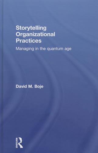 9780415815468: Storytelling Organizational Practices: Managing in the quantum age