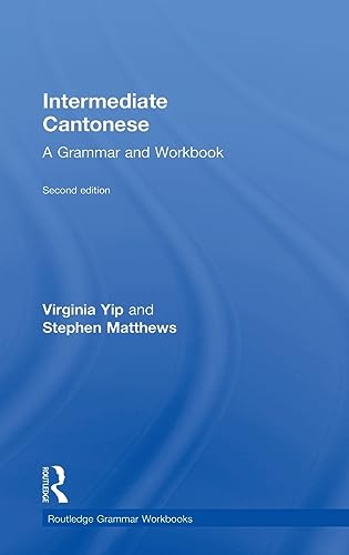 Stock image for Intermediate Cantonese: A Grammar and Workbook (Grammar Workbooks) for sale by Chiron Media