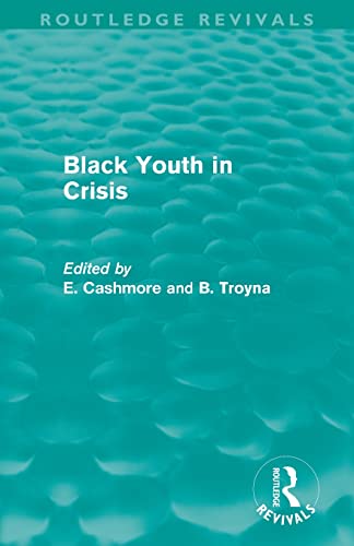 9780415815710: Black Youth in Crisis (Routledge Revivals)