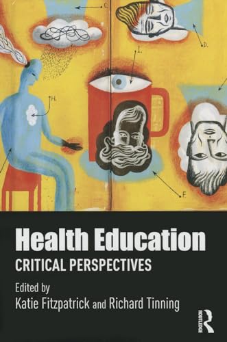 Imagen de archivo de Health Education: Critical perspectives (Routledge Research in Education Policy and Politics) a la venta por WorldofBooks