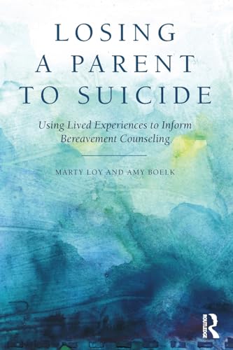 Stock image for Losing a Parent to Suicide for sale by Blackwell's