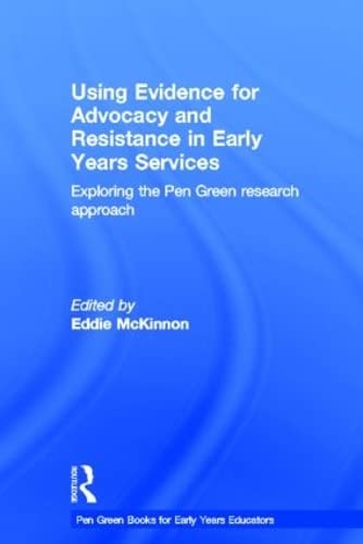 Imagen de archivo de Using Evidence for Advocacy and Resistance in Early Years Services a la venta por Blackwell's