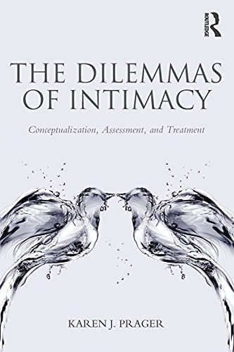 Stock image for The Dilemmas of Intimacy: Conceptualization, Assessment, and Treatment for sale by Blackwell's