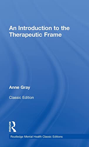 Beispielbild fr An Introduction to the Therapeutic Frame (Routledge Mental Health Classic Editions) zum Verkauf von Chiron Media