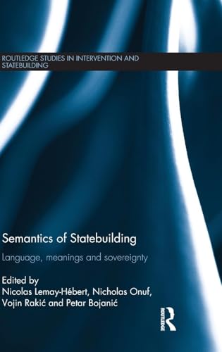 Stock image for Semantics of Statebuilding: Language, Meanings and Sovereignty for sale by Anybook.com