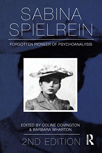 Beispielbild fr Sabina Spielrein:: Forgotten Pioneer of Psychoanalysis, Revised Edition zum Verkauf von Blackwell's