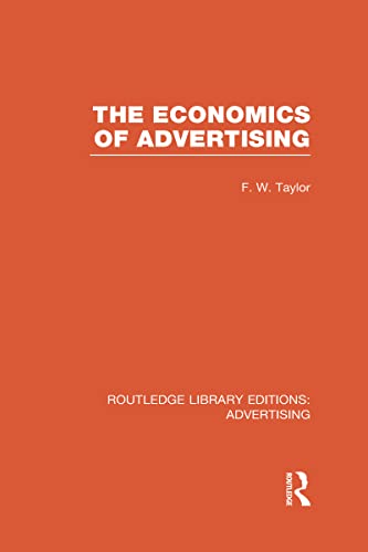 9780415818032: The Economics of Advertising (RLE Advertising): 12 (Routledge Library Editions: Advertising)