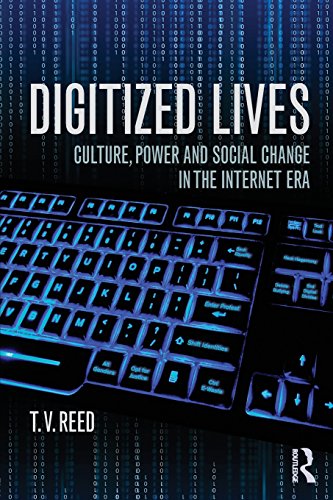 Stock image for Digitized Lives : Culture, Power, and Social Change in the Internet Era for sale by Better World Books