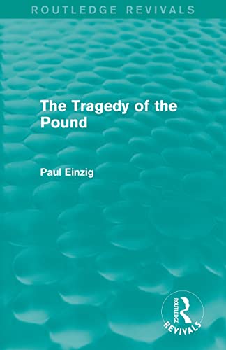 Beispielbild fr The Tragedy of the Pound (Routledge Revivals) zum Verkauf von Blackwell's