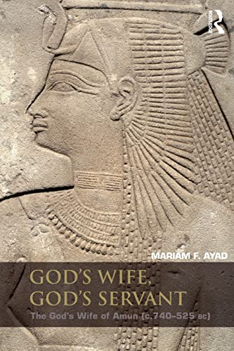 Stock image for God's Wife, God's Servant: The God's Wife of Amun - Ca.740 - 525 Bc for sale by Revaluation Books