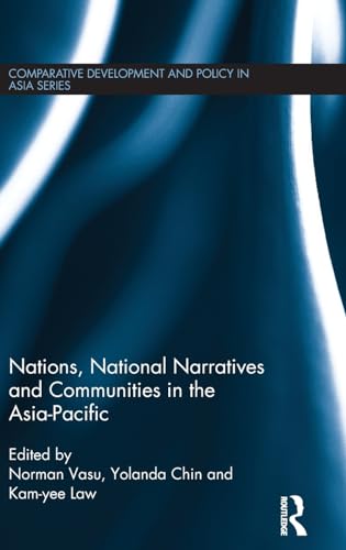 Stock image for Nations, National Narratives and Communities in the Asia-Pacific (Comparative Development and Policy in Asia) for sale by Chiron Media