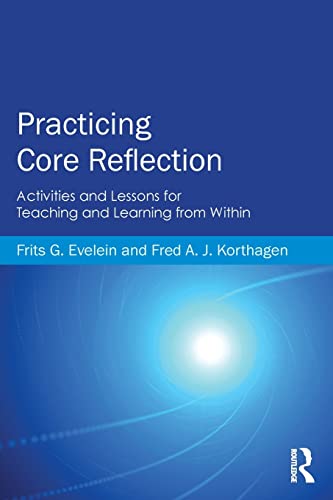 9780415819961: Practicing Core Reflection: Activities and Lessons for Teaching and Learning from Within