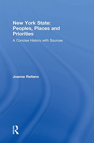 9780415819978: New York State: Peoples, Places, and Priorities: A Concise History with Sources