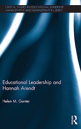 Beispielbild fr Educational Leadership and Hannah Arendt (Critical Studies in Educational Leadership, Management and Administration) zum Verkauf von Chiron Media