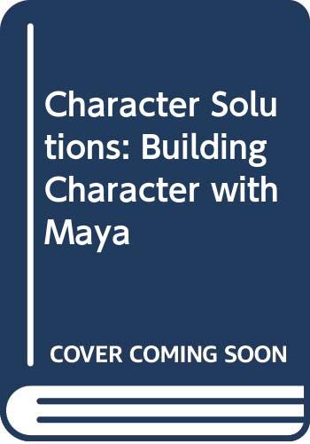 Character Solutions: Building Character with Maya (9780415820592) by Kunzendorf, Eric