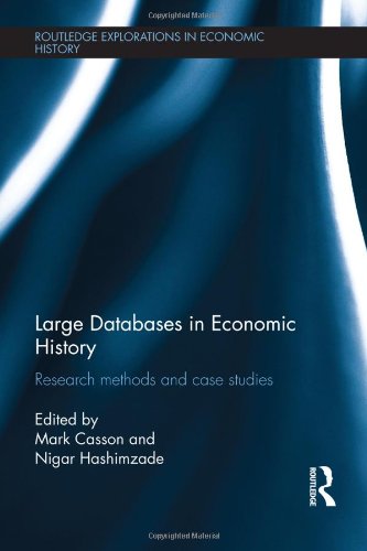 Imagen de archivo de Large Databases in Economic History: Research Methods and Case Studies (Routledge Explorations in Economic History) a la venta por Chiron Media