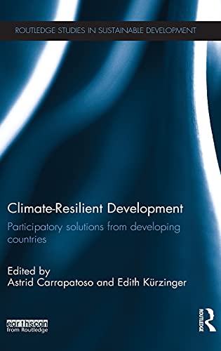 Stock image for Climate-Resilient Development: Participatory solutions from developing countries (Routledge Studies in Sustainable Development) for sale by Chiron Media