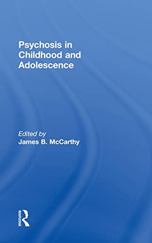 9780415821056: Psychosis in Childhood and Adolescence