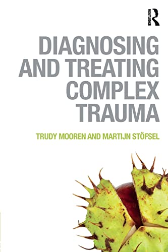 Beispielbild fr Diagnosing and Treating Complex Trauma zum Verkauf von Blackwell's