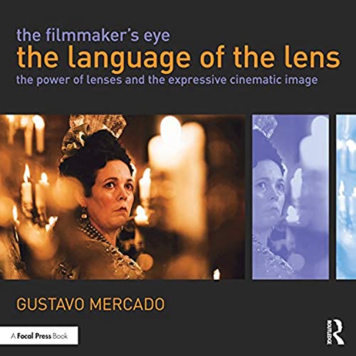 9780415821315: The Filmmaker's Eye: The Language of the Lens, The Power of Lenses and the Expressive Cinematic Image