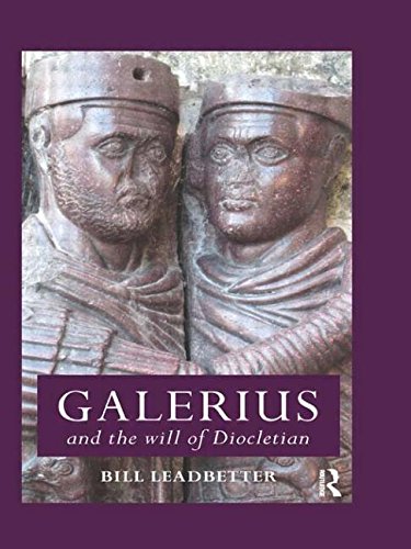 9780415821476: Galerius and the Will of Diocletian (Roman Imperial Biographies)