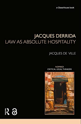 Beispielbild fr Jacques Derrida: Law as Absolute Hospitality zum Verkauf von Blackwell's