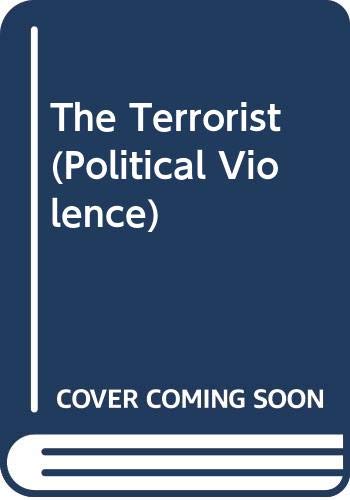 9780415821667: The Terrorist (Political Violence)