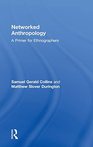 9780415821742: Networked Anthropology: A Primer for Ethnographers