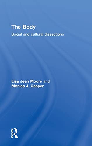 Stock image for The Body: Social and Cultural Dissections for sale by Chiron Media