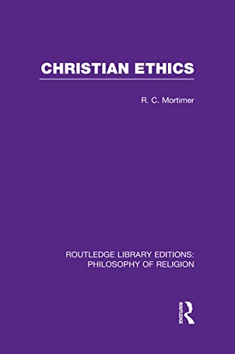 Beispielbild fr Christian Ethics (Routledge Library Editions: Philosophy of Religion) zum Verkauf von Chiron Media