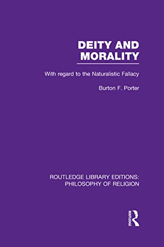 Stock image for Deity and Morality: With Regard to the Naturalistic Fallacy (Routledge Library Editions: Philosophy of Religion) for sale by Chiron Media