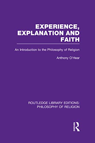 Beispielbild fr Experience, Explanation and Faith: An Introduction to the Philosophy of Religion (Routledge Library Editions: Philosophy of Religion) zum Verkauf von Chiron Media