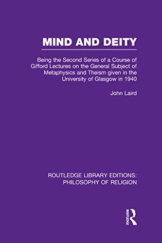 9780415822268: Mind and Deity: Being the Second Series of a Course of Gifford Lectures on the General Subject of Metaphysics and Theism given in the University of Glasgow in 1940