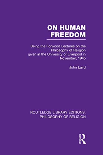 Beispielbild fr On Human Freedom: Being the Forwood Lectures on the Philosophy of Religion given in the University of Liverpool in November, 1945 (Routledge Library Editions: Philosophy of Religion) zum Verkauf von Reuseabook