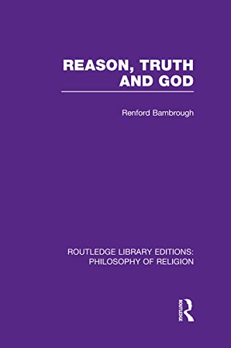 Beispielbild fr Reason, Truth and God (Routledge Library Editions: Philosophy of Religion) zum Verkauf von Chiron Media