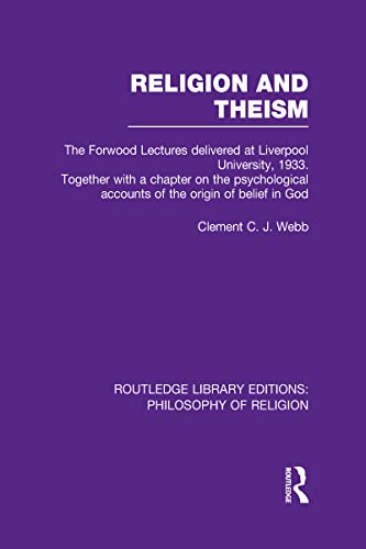 Beispielbild fr Religion and Theism: The Forwood Lectures Delivered at Liverpool University, 1933. Together with a Chapter on the Psychological Accounts of the Origin . Library Editions: Philosophy of Religion) zum Verkauf von Chiron Media