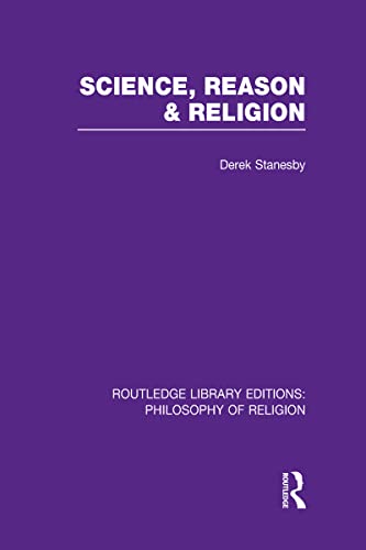 Beispielbild fr Science, Reason and Religion (Routledge Library Editions: Philosophy of Religion) zum Verkauf von Chiron Media