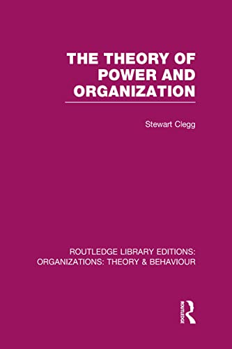 Stock image for The Theory of Power and Organization (RLE: Organizations) (Routledge Library Editions: Organizations) for sale by Chiron Media