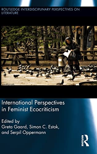 9780415822602: International Perspectives in Feminist Ecocriticism: 16 (Routledge Interdisciplinary Perspectives on Literature)