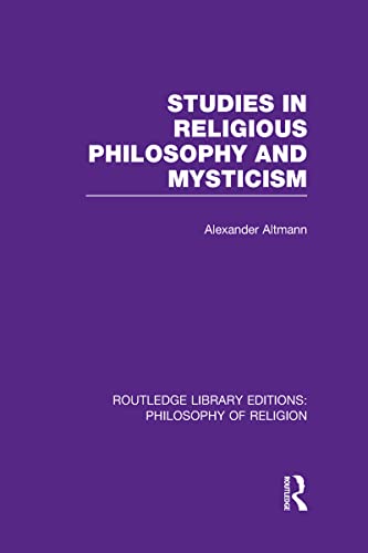Studies in Religious Philosophy and Mysticism (9780415822718) by Altmann, Alexander