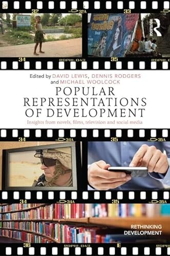Stock image for Popular Representations of Development: Insights from Novels, Films, Television and Social Media (Rethinking Development) for sale by Phatpocket Limited