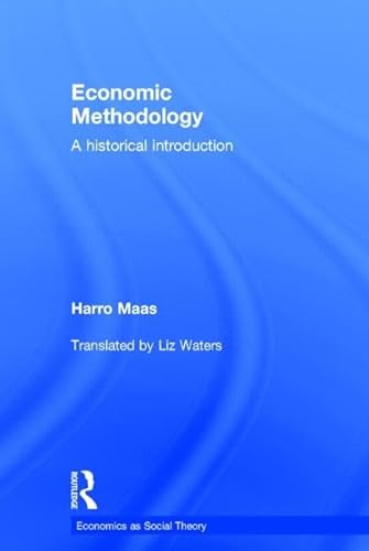 Imagen de archivo de Economic Methodology: A Historical Introduction (Economics as Social Theory) a la venta por Chiron Media