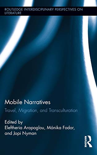 9780415823050: Mobile Narratives: Travel, Migration, and Transculturation