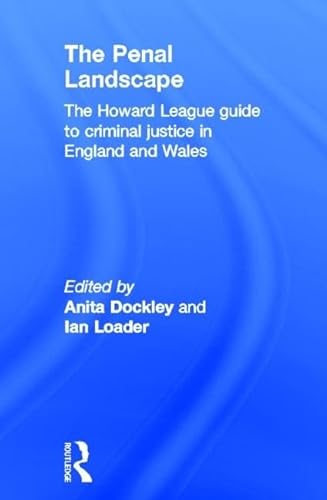 9780415823289: The Penal Landscape: The Howard League Guide to Criminal Justice in England and Wales